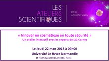 Les Ateliers scientifiques de la Cosmetics Valley / Carnot I2C le 22/03/2018 à 9h00